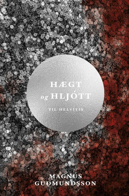 Hægt og hljótt til helvítis