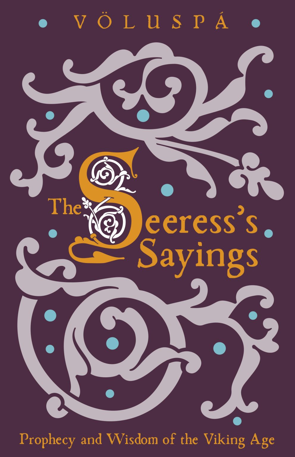 The Seeress’s Sayings (Völuspá)