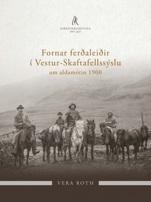 Fornar Ferðaleiðir í Vestur Skaftafellssýslu