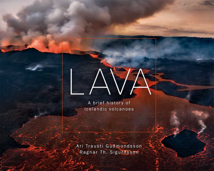 Lava. A Brief History of Icelandic Volcanoes