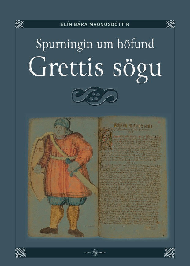 Spurningin um höfund Grettis sögu