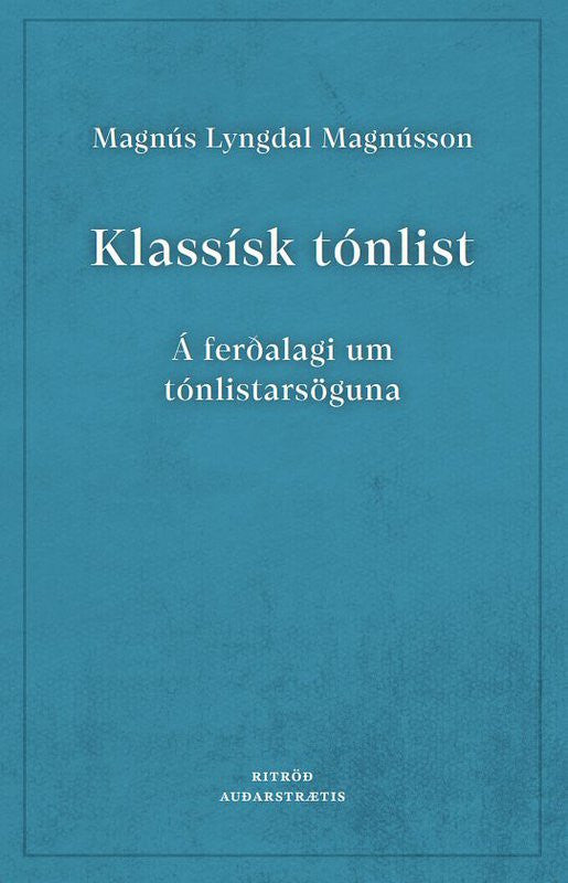 Klassísk tónlist: á ferðalagi um tónlistarsöguna
