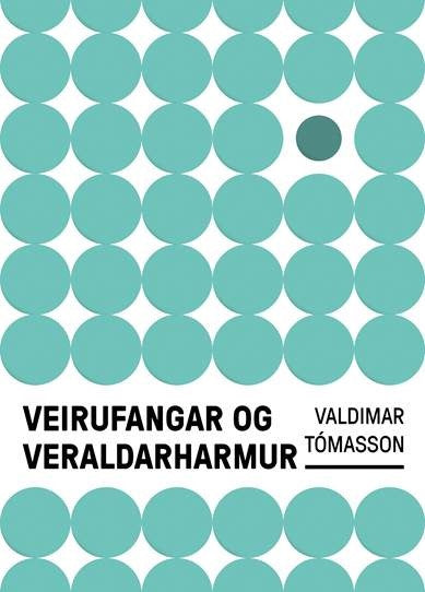 Veirufangar og veraldarharmur
