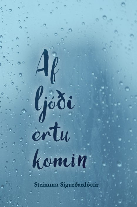 Af ljóði ertu komin