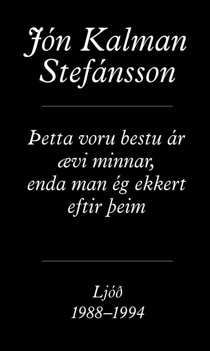 Þetta voru bestu ár ævi minnar enda man ég ekkert eftir þeim