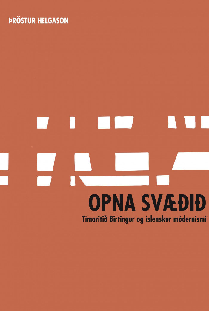 Opna svæðið. Tímaritið Birtingur og íslenskur módernismi