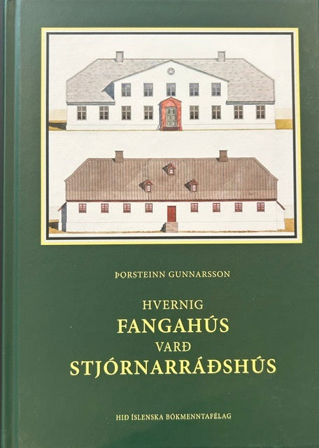 Hvernig fangahús varð stjórnarráðhús