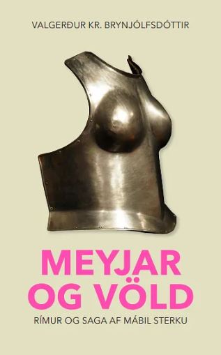 Meyjar og völd. Rímur og saga af Mábil sterku