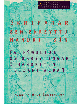 Skrifarar sem skreyttu handrit sín – Alþýðulist og skreytingar í handritum síðari alda