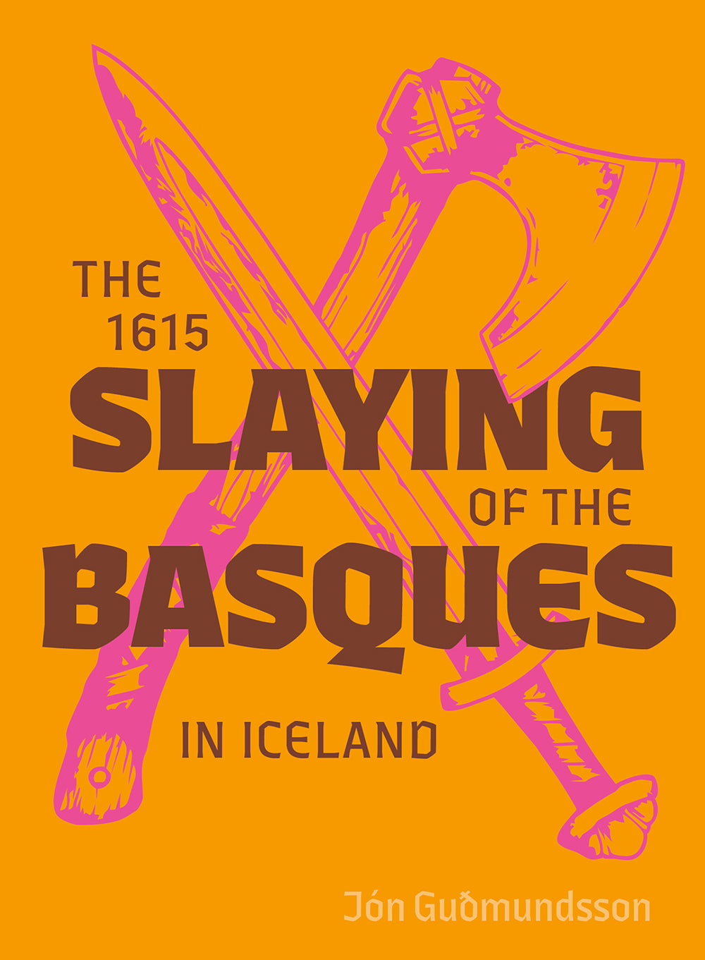 The 1615 Slaying of the Basques in Iceland / Spánverjavígin 1615