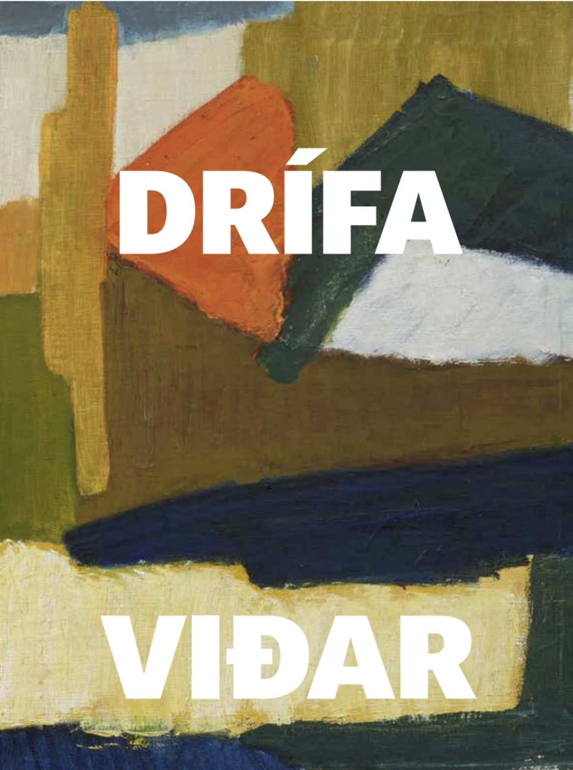 Drífa Viðar. Málari, rithöfundur, gagnrýnandi, baráttukona