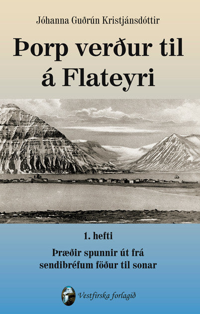 Þorp verður til á Flateyri