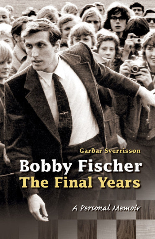 Bobby Fischer. The Final Years