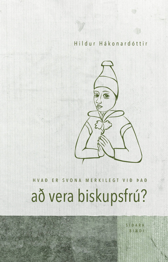 Hvað er svona merkilegt við það að vera biskupsfrú? II
