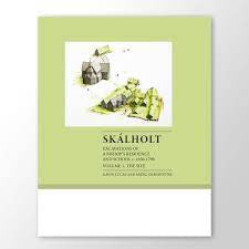 Skálholt: Excavations of a Bishop’s Residence and School c.1650-1790. Volume 1