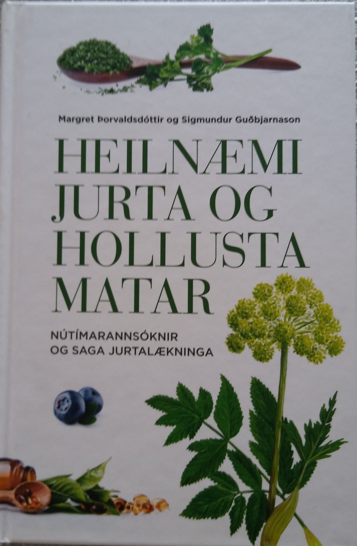 Heilnæmi jurta og hollusta matar