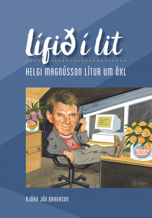 Lífið í lit - Helgi Magnússon lítur um ööxl