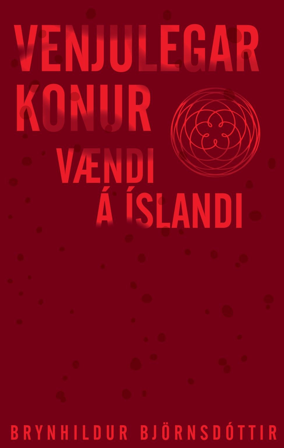Venjulegar konur. Vændi á Íslandi