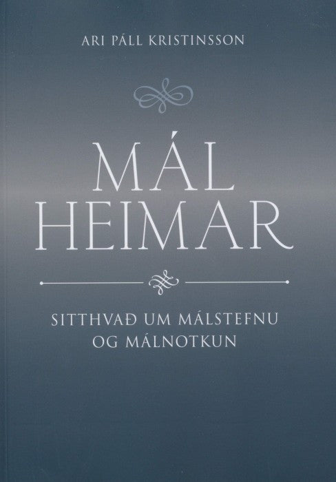Málheimar – sitthvað um málstefnu og málnotkun