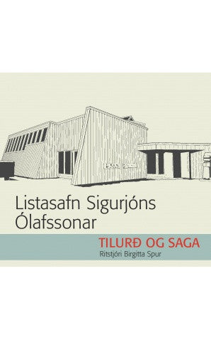 Listasafn Sigurjóns Ólafssonar. Tilurð og saga