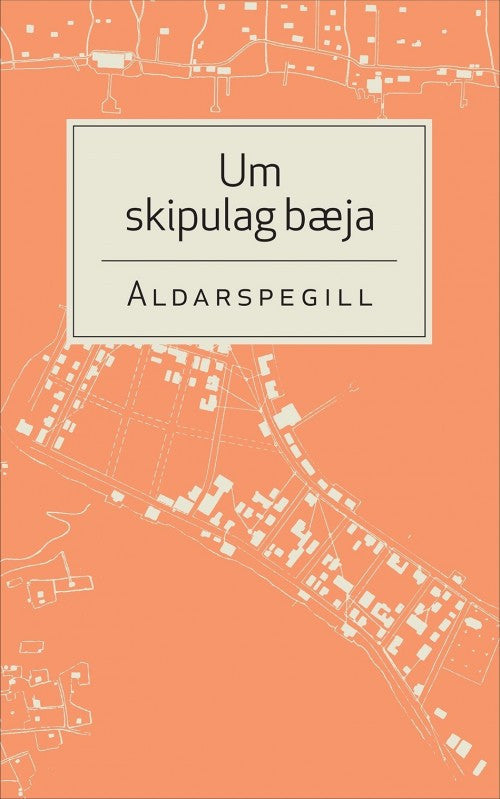 Um skipulag bæja – Aldarspegill
