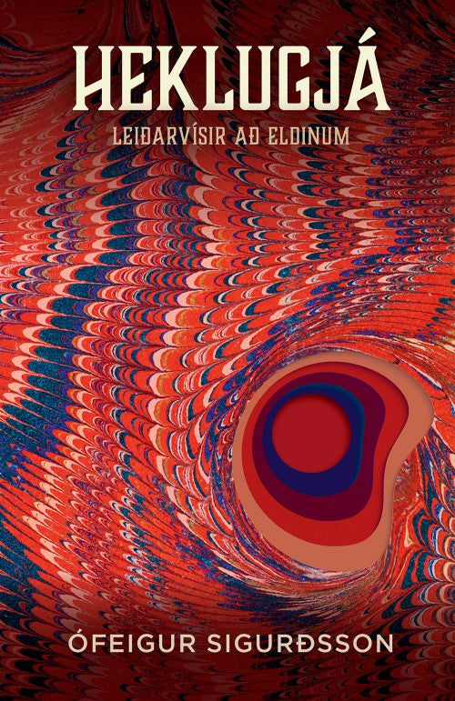 Heklugjá - Leiðarvísir að eldinum