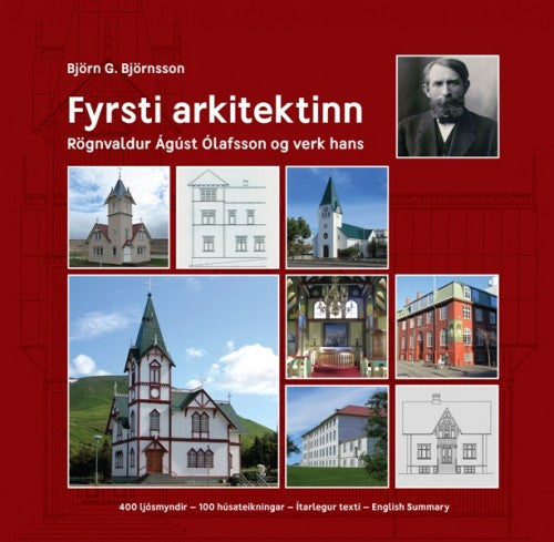 Fyrsti arkitektinn – Rögnvaldur Ágúst Ólafsson og verk hans