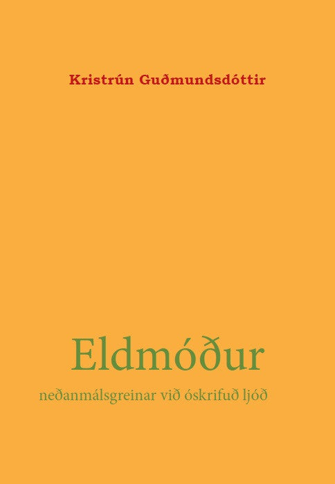 Eldmóður – neðanmálsgreinar við óskrifuð ljóð