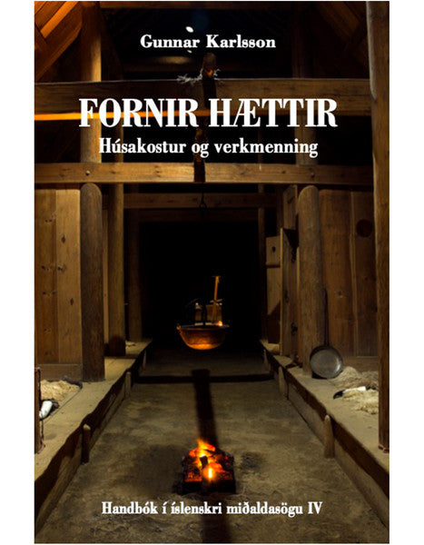Fornir hættir. Húsakostur og verkmenning