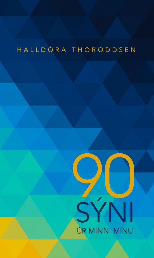 90 sýni úr minni mínu