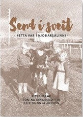 Send í sveit. Þetta var í þjóðarsálinni