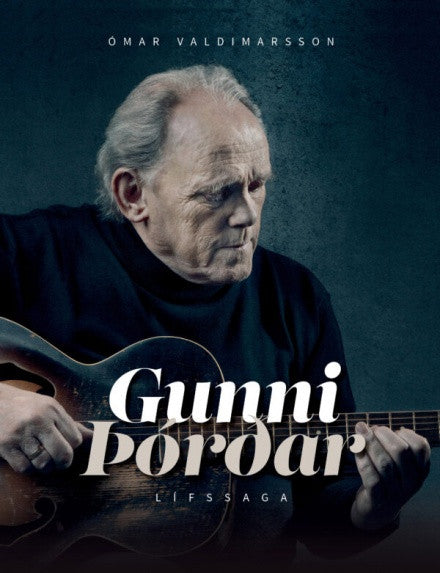 Gunni Þórðar - lífssaga