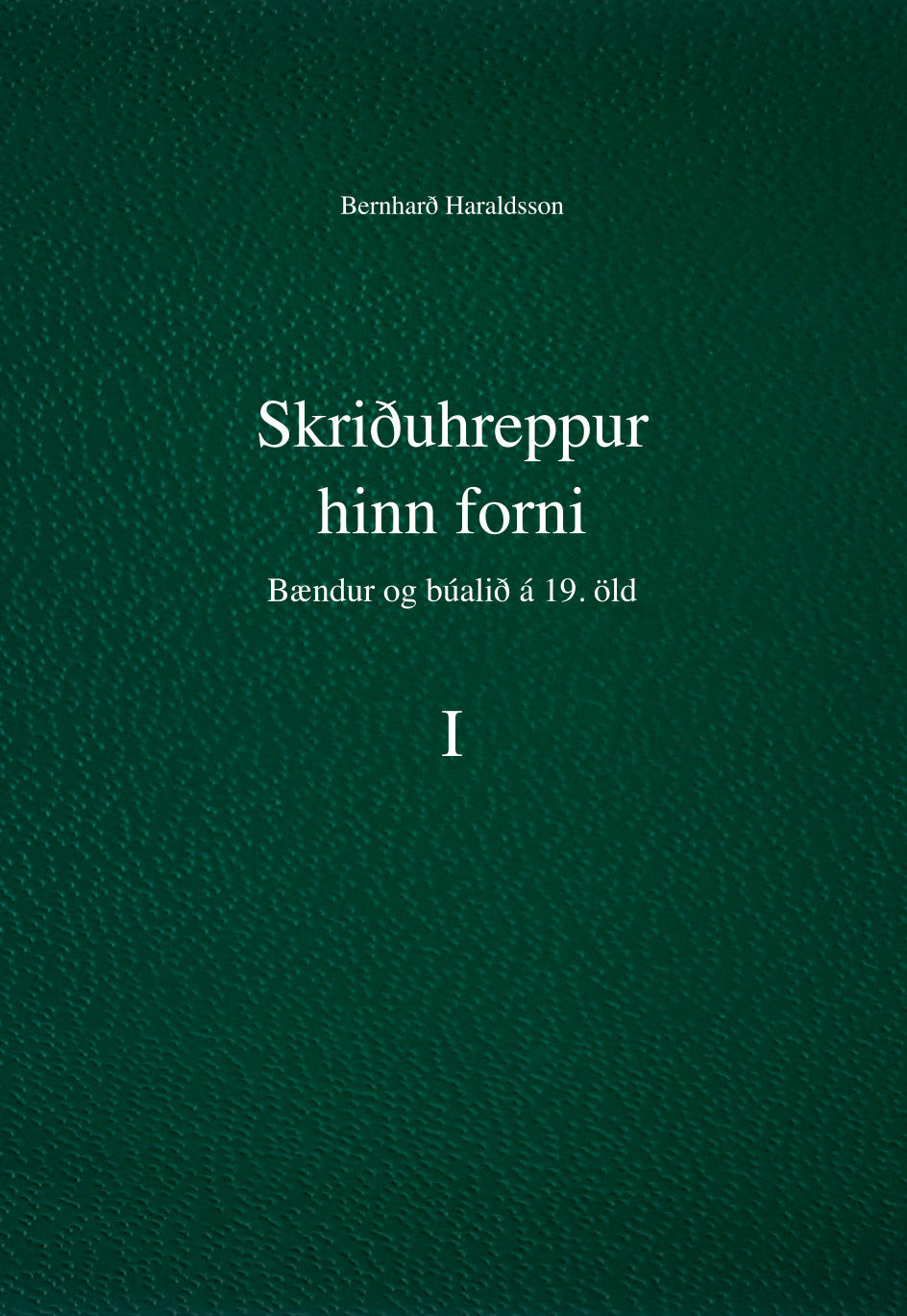Skriðuhreppur hinn forni. Bændur og búalið á 19. öld
