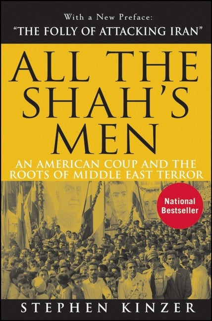 All the Shah's Men: An American Coup and the Roots of Middle East Terror - Ingram