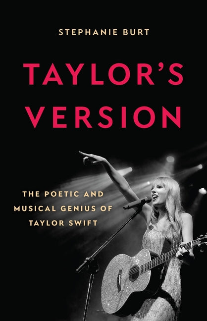 Taylor's Version: The Poetic and Musical Genius of Taylor Swift - Ingram