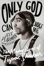 Only God Can Judge Me: The Many Lives of Tupac Shakur - Ingram