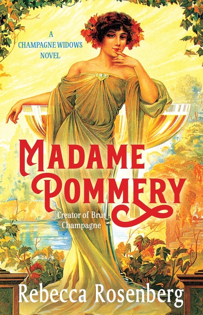 Madame Pommery: Creator of Brut Champagne - Ingram