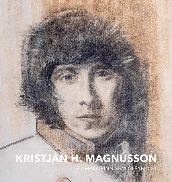 Kristján H. Magnússon – Listamaðurinn sem gleymdist